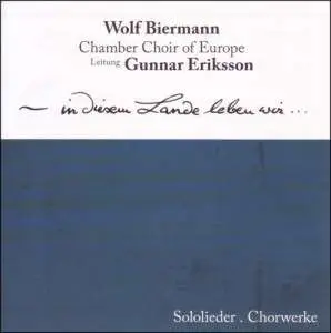 Wolf/Eriksson,Gunnar/Chamber Choir Of Eur Biermann - In diesem Lande leben wir