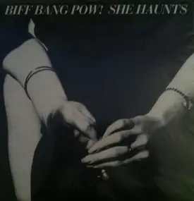 Biff Bang Pow! - She Haunts