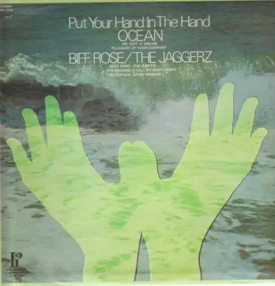 Biff Rose/ The Jaggerz - Put Your Hand In The Hand/ Ocean