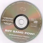 CD - Biff Bang Pow! - Debasement Tapes