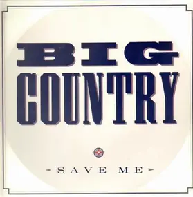 Big Country - Save Me