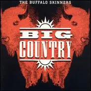 Big Country - The Buffalo Skinners