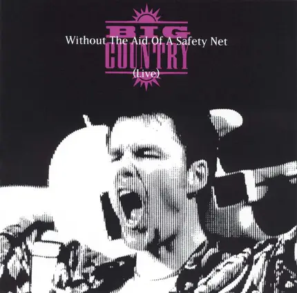 Big Country - Without the Aid of a Safety Net (Live)