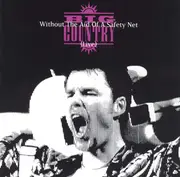 CD - Big Country - Without The Aid Of A Safety Net (Live)