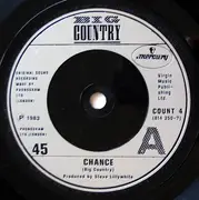7inch Vinyl Single - Big Country - Chance - Silver Injection Moulded Labels