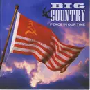 7inch Vinyl Single - Big Country - Peace In Our Time - Red Paper Labels