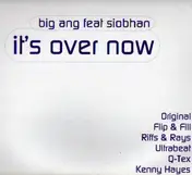 BIG ANG - It's Over Now