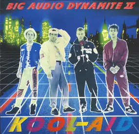 Big Audio Dynamite - Kool-Aid