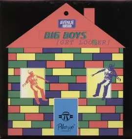 Big Boys - Get Looser