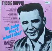The Big Bopper - Oh, Baby That's What I Like