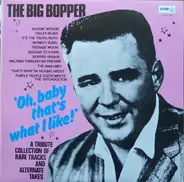 Big Bopper - Oh, Baby That's What I Like