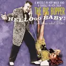 CD - Big Bopper - Hellooo Baby! You Know What I Like! - Digipak