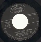 The Big Bopper - Chantilly Lace / Purple People Eater Meets Witch Doctor