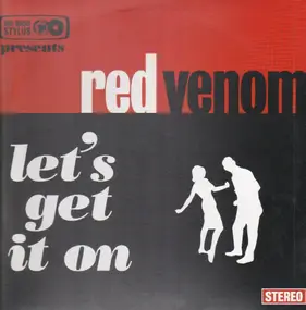 Big Boss Stylus Presents Red Venom - Let's Get It On