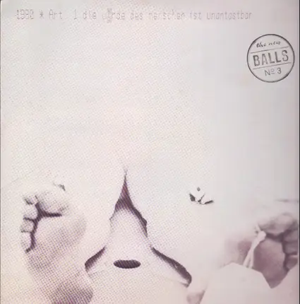 Big Balls & The Great White Idiot - Art. 1 die Würde des Menschen ist Unantastbar