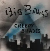 LP - Big Balls & The Great White Idiot - Creepy Shades - +Inserts