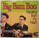 7inch Vinyl Single - Big Bam Boo - Shooting From My Heart