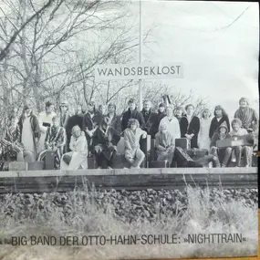 Big Band Der Otto-Hahn-Schule - Nighttrain