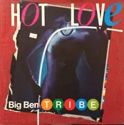 Big Ben Tribe - Hot Love / Hea Hea