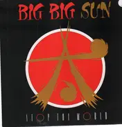 Big Big Sun - Stop the World