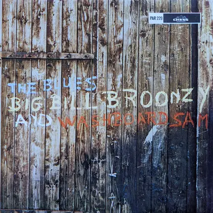 Big Bill Broonzy and Washboard Sam - The Blues