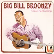 CD - Big Bill Broonzy - House Rent Stomp