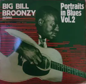 Big Bill Broonzy - Portraits In Blues Vol.2