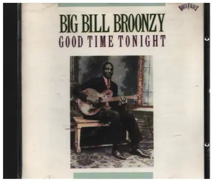 Big Bill Broonzy - Good Time Tonight