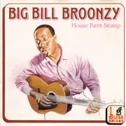 CD - Big Bill Broonzy - House Rent Stomp