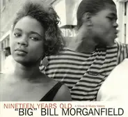 Big Bill Morganfield - Nineteen Years Old