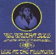 Big Brutha Soul & The Bros. Of Invention - Live At The Fillmore