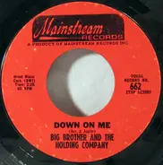 Big Brother & The Holding Company - Down On Me