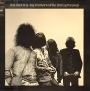 Big Brother & The Holding Company - How Hard It Is