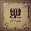 12'' - Big Brovaz - Nu Flow