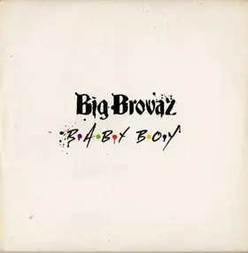 Big Brovaz - Baby Boy