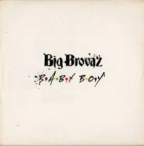 Big Brovaz - Baby Boy