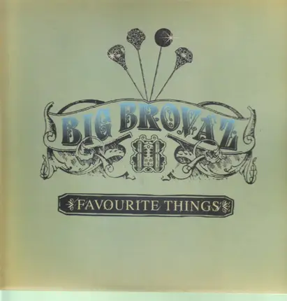 Big Brovaz - Favourite Thingz