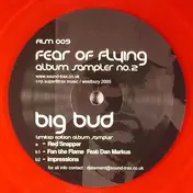 Big Bud - Fear Of Flying (Album Sampler 2)