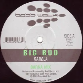 Big Bud - Rambla