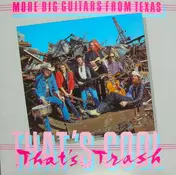 Big Guitars from Texas - That's Cool, That's Trash