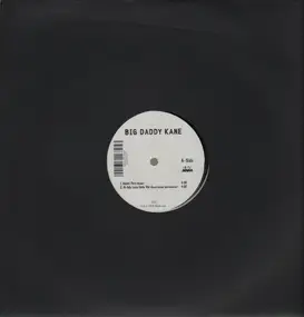 Big Daddy Kane - Uncut Pure (Remix) / Do My Love Onta You
