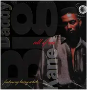 Big Daddy Kane - All Of Me / Cause I Do It Right