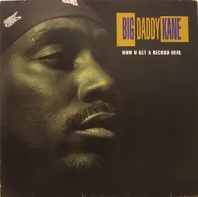 Big Daddy Kane - How U Get A Record Deal