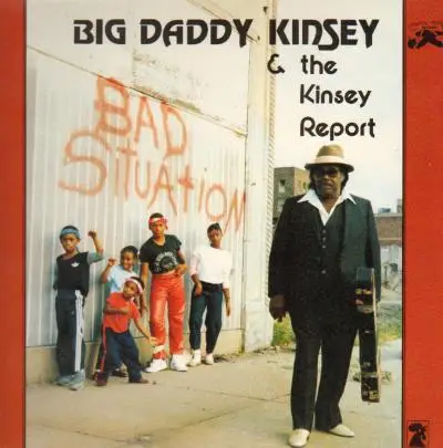 Big Daddy Kinsey - Bad Situation