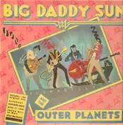 Big Daddy Sun And The Outer Planets - Rockabilly