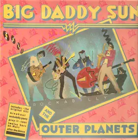 Big Daddy Sun And The Outer Planets - Rockabilly