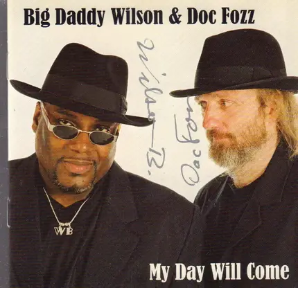 Big Daddy Wilson & Doc Fozz - My Day Will Come