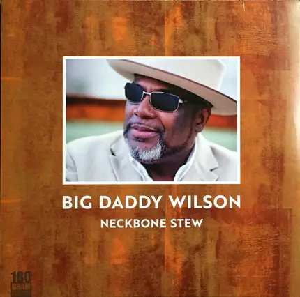 Big Daddy Wilson - Neckbone Stew