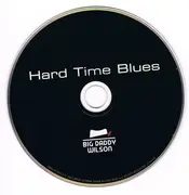 CD - Big Daddy Wilson - Hard Time Blues - digipak