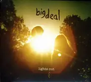 Big Deal - Lights Out